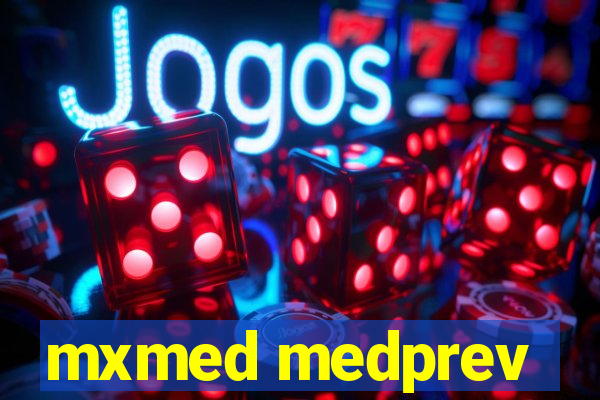 mxmed medprev